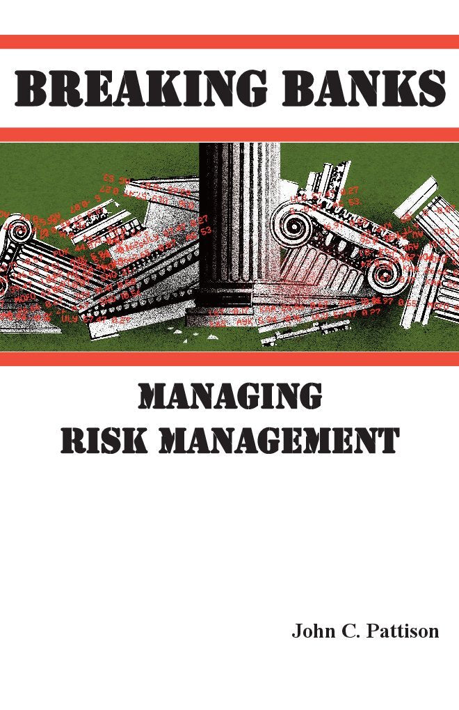 Breaking Banks: Managing Risk Management